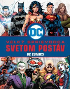 obálka: Veľký sprievodca svetom postáv DC Comics