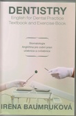obálka: Stomatologie - Angličtina pro zubní praxi - učebnice a cvičebnice / Dentistry English for Dental practice - Textbook And Exercisebook