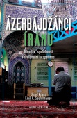 obálka: Ázerbájdžánci Íránu - Identita, společnost a regionální bezpečnost