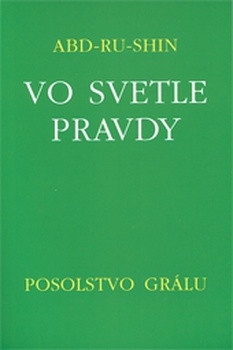 obálka: Vo Svetle Pravdy I. - Posolstvo Grálu