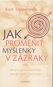 obálka: Jak proměnit myšlenky v zázraky