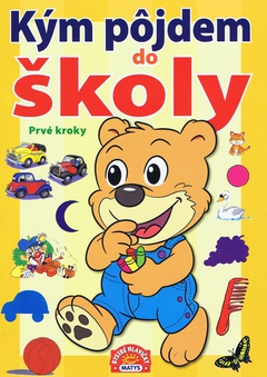 obálka: Kým pôjdem do školy - Prvé kroky