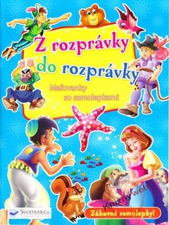 obálka: Z rozprávky do rozprávky - Maľovanky so samolepkami IV.