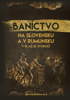 obálka: Baníctvo na Slovensku a v Rumunsku v 15. až 18. storočí (obojstranná knižka)