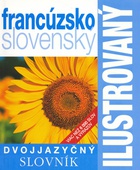 obálka: Ilustrovaný dvojjazyčný slovník franzúzsko - slovenský