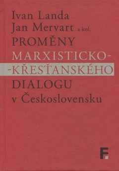 obálka: Proměny marxisticko-křesťanského dialogu v Československu