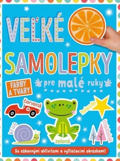 obálka: Farby a tvary - veľké samolepky pre malé ruky