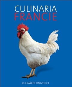 obálka: CULINARIA FRANCIE KULINÁRNÍ PRUVODCE