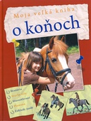 obálka: Moja veľká kniha o koňoch