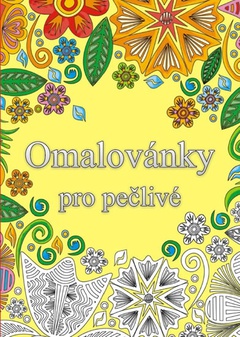 obálka: Omalovánky pro pečlivé - Antistresové omalovánky