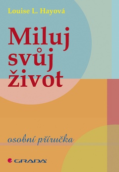 obálka: Miluj svůj život - osobní příručka