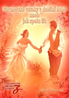 obálka: Partnerské vztahy v dnešní době aneb Jak spolu žít