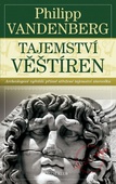 obálka: Tajemství věštíren - Archeologové vyřešili přísně střežené tajemství antiky