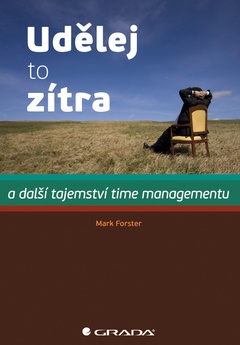 obálka: Udělej to zítra - a další tajemství time managementu