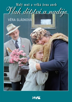 obálka: Malý muž a velká žena anebVlak dětství a naděje