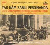obálka: Tak nám zabili Ferdinanda (1xaudio na cd - mp3)