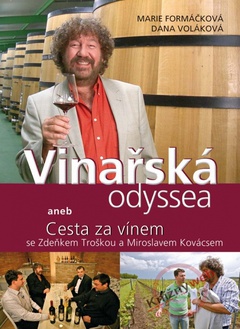obálka: Vinařská odyssea aneb Cesta za vínem se Zdeňkem Troškou a Miroslavem Kovácsem