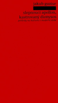 obálka: Slepnoucí Apollon, kastrovaný Dionysos