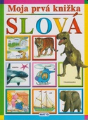 obálka: Moja prvá knižka - Slová 3.vyd.