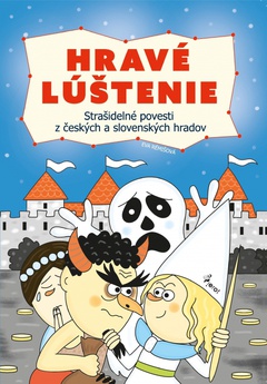 obálka: Hravé lúštenie - Strašidelné povesti z českých a slovenských hradov