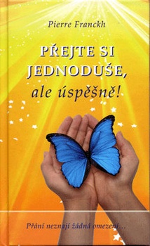 obálka: Přejte si jednoduše, ale úspěšně! 