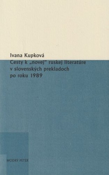 obálka: Cesty k „novej“ ruskej literatúre v slovenských prekladoch po roku 1989