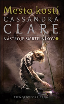 obálka: Cassandra Clare | Mesto kostí (Nástroje smrteľníkov 1)