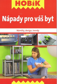 obálka: Nápady pro váš byt