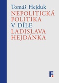 obálka: Nepolitická politika v díle Ladislava Hejdánka