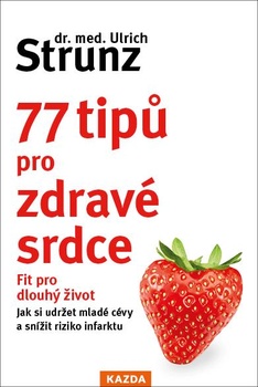 obálka: 77 tipů pro zdravé srdce - Celý život fit