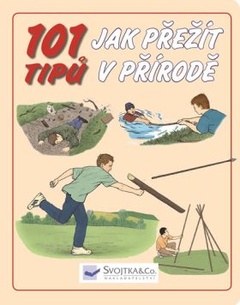 obálka: 101 tipu jak přežít v přírodě