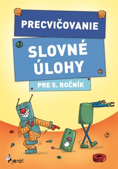 obálka: Precvičovanie – Slovné úlohy pre 5.ročník