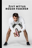 obálka: Živý mýtus Roger Federer