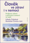 obálka: Člověk ve zdraví i v nemoci. Podpora zdraví a prevence nemocí ve stáří