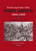obálka: Port Artur 1904-1905 2. díl Porážky a ústupy