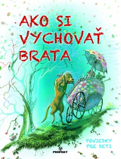 obálka: Ako si vychovať brata