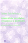 obálka: Akademické poznávání, vykazování a podnikání. Etnografie měnící se české vědy