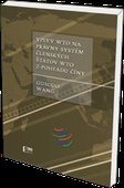 obálka: VPLYV WTO NA PRÁVNY SYSTÉM ČLENSKÝCH ŠTÁTOV WTO Z POH.ČÍNY