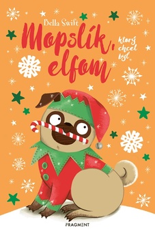 obálka: Mopslík, ktorý chcel byť elfom