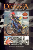 obálka: Motocykly z Divišova - historie značek Eso a Jawa