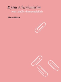 obálka: K jasu a tiesni mierim