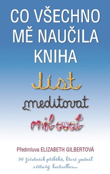 obálka: Co mě naučila kniha Jíst, meditovat, milovat