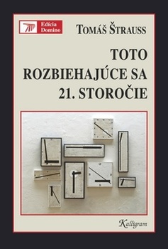 obálka: Toto rozbiehajúce sa 21. storočie