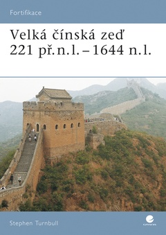 obálka: Velká čínská zeď - 221 př. n. l.–1644 n. l.