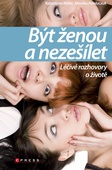 obálka: Být ženou a nezešílet