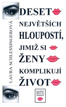 obálka: Deset hloupostí,jimiž si ženy komplikují život