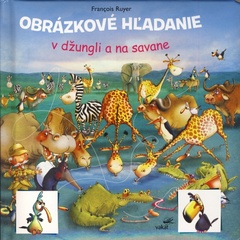 obálka: Obrázkové hľadanie v džungli a na savane