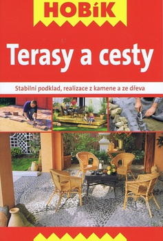 obálka: Terasy a cesty-Stabilní podklad, realizace z kamene a ze dřeva