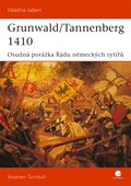 obálka: Grunwald/Tannenberg 1410 - Osudná porážka Řádu německých rytířů