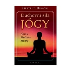 obálka: Duchovní síla jógy - Ásany * Meditace * Mudry
